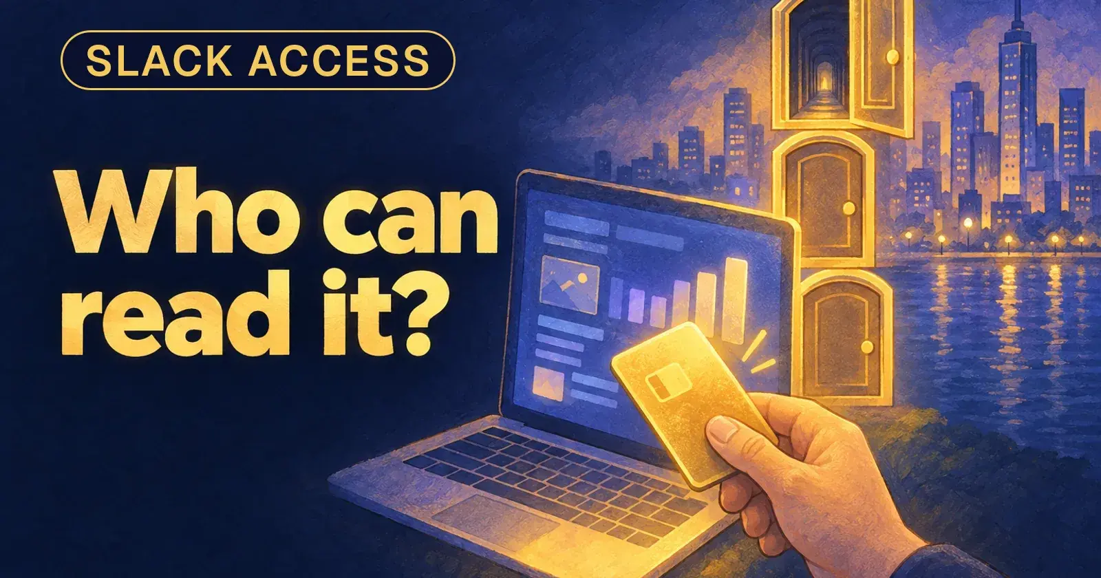 A hand holding a gold key card over a laptop beside three doors, the top one ajar, with the words Who can read it?