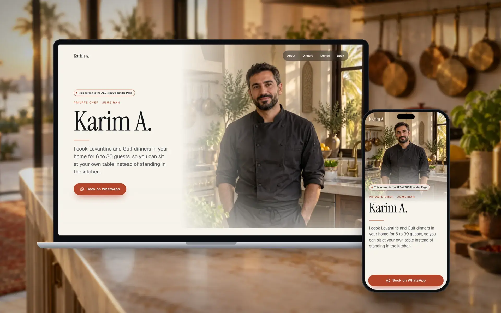 Sample founder site for Karim A., private chef in Jumeirah, on a laptop and a phone: paprika accent, his photo in a villa kitchen and a Book on WhatsApp button.